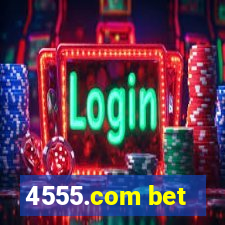 4555.com bet